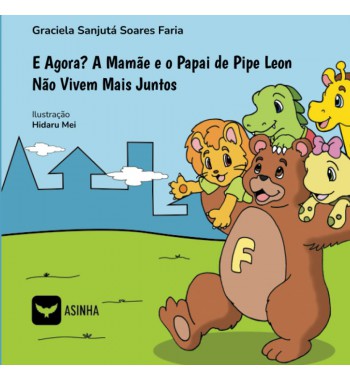 E agora? A Mamãe e o Papai de Pipe Leon não vivem mais juntos